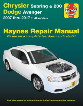 Könyv Chrysler Sebring 2007 Thru 2010, Sebring Convertible 2008 Thru 2010, Chrysler 200 2011 Thru 2017 & Dodge Avenger 2007 Thru 2014 Haynes Repair Manual 