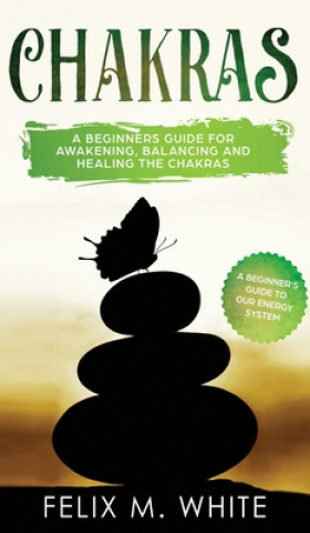 Knjiga Chakras Felix M. White