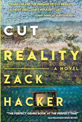 Knjiga Cut Reality Zack Hacker