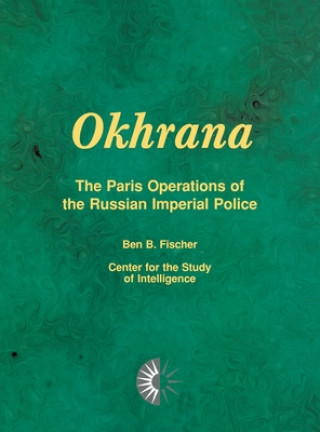Libro Okhrana Ben B. Fischer