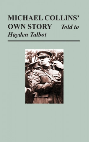 Könyv Michael Collins' Own Story - Told to Hayden Tallbot 