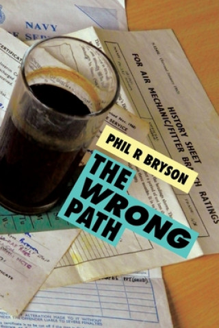 Book Wrong Path Phil R. Bryson