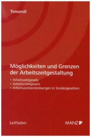 Kniha Möglichkeiten und Grenzen der Arbeitszeitgestaltung Theodor Tomandl