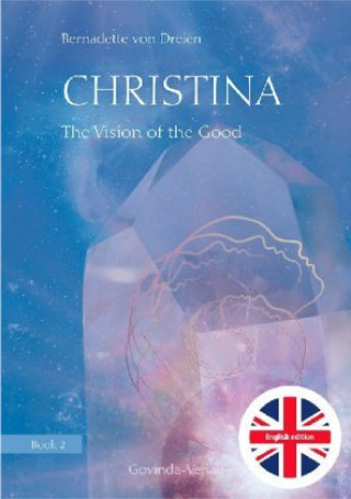 Книга Christina - The Vision of the Good Bernadette von Dreien