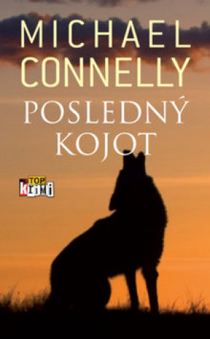 Kniha Posledný kojot Michael Connelly