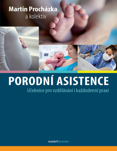 Knjiga Porodní asistence Martin Procházka