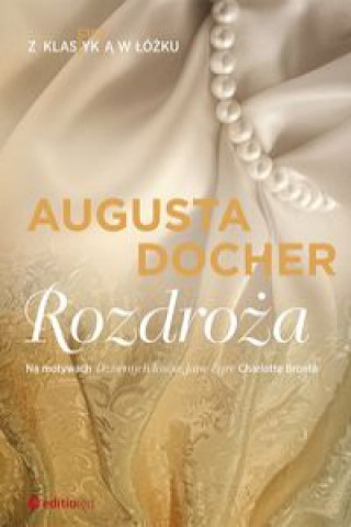 Książka Rozdroża Z klas(yk)ą w łóżku Docher Augusta