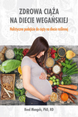 Kniha Zdrowa ciąża na diecie wegańskiej Mangels Reed