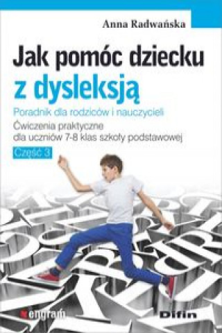 Książka Jak pomóc dziecku z dysleksją. Radwańska Anna