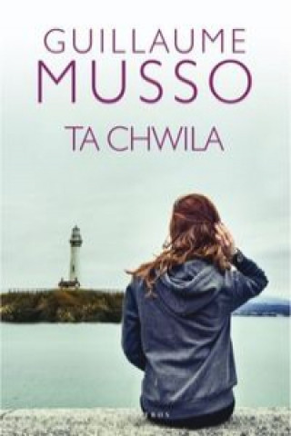 Книга Ta chwila Musso Guillaume