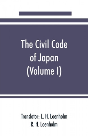 Libro civil code of Japan (Volume I) 