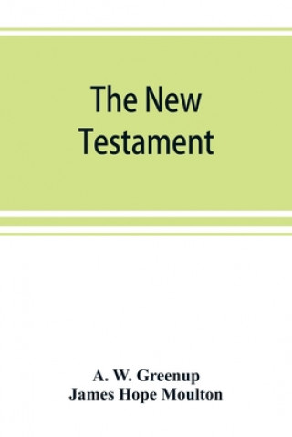 Kniha New Testament, in the revised version of 1881, with fuller references James Hope Moulton