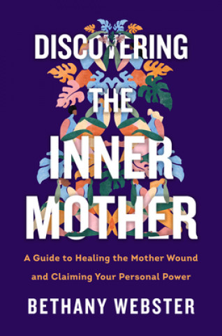 Книга Discovering the Inner Mother 