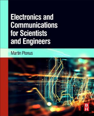 Kniha Electronics and Communications for Scientists and Engineers Martin Plonus