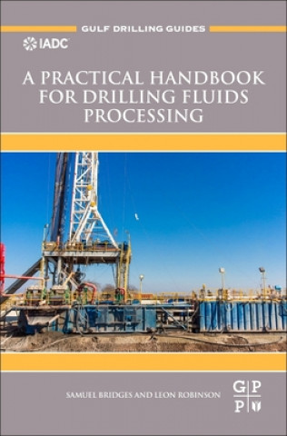 Knjiga Practical Handbook for Drilling Fluids Processing Leon Robinson