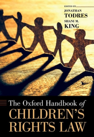 Carte Oxford Handbook of Children's Rights Law Shani M. King