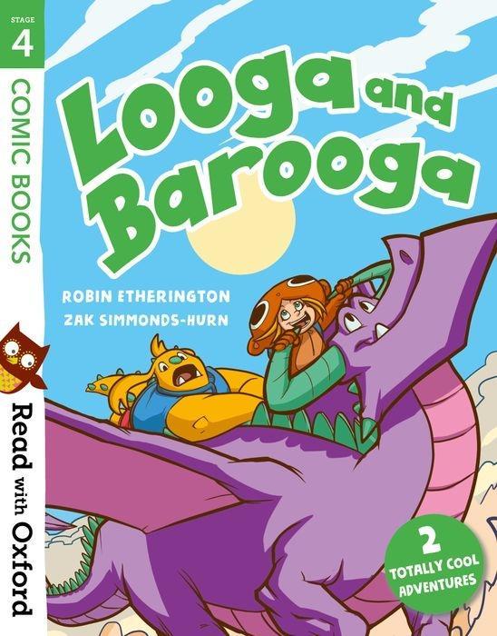 Carte Read with Oxford: Stage 4: Comic Books: Looga and Barooga Robin Etherington