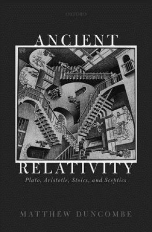 Knjiga Ancient Relativity Matthew (University of Nottingham) Duncombe