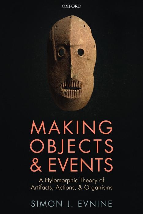 Könyv Making Objects and Events Simon J. (University of Miami) Evnine