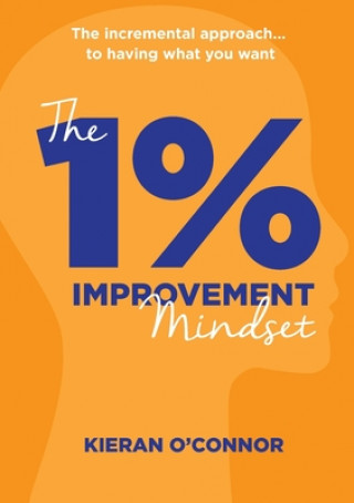 Knjiga 1% IMPROVEMENT Mindset Kieran O'Connor