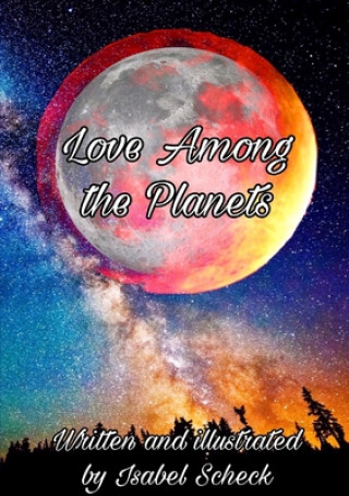 Boek Love Among The Planets Isabel Scheck