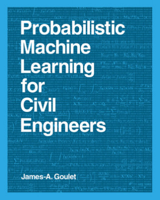Book Probabilistic Machine Learning for Civil Engineers Goulet