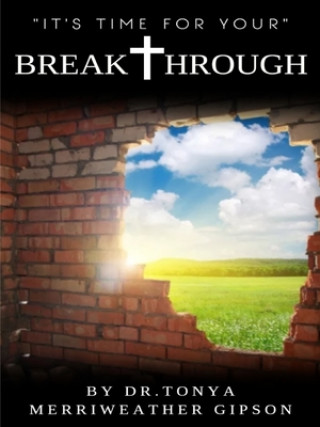 Knjiga BREAKTHROUGH Tonya Merriweather Gipson