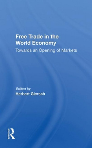 Kniha Free Trade In The World Economy Herbert Giersch