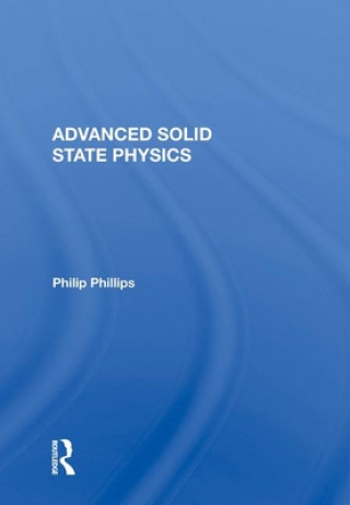 Książka Advanced Solid State Physics Philip Phillips