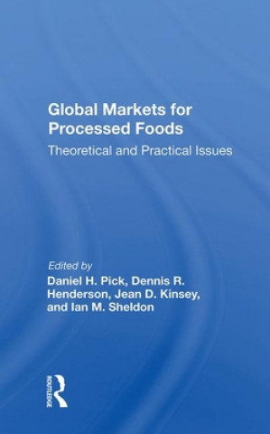 Kniha Global Markets For Processed Foods Daniel Pick