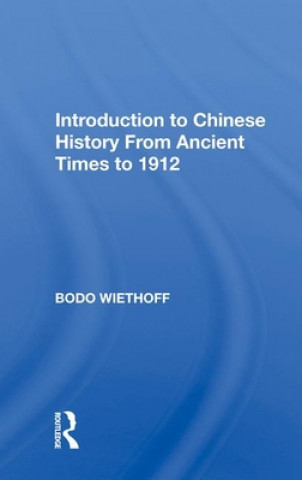 Książka Introduction to Chinese History From Ancient Times to 1912 Bodo Wiethoff