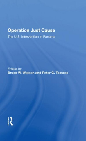 Knjiga Operation Just Cause Bruce W. Watson