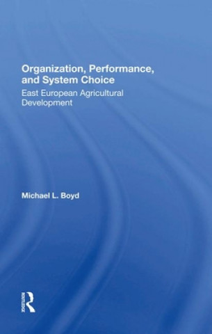 Knjiga Organization, Performance, and System Choice Michael L Boyd