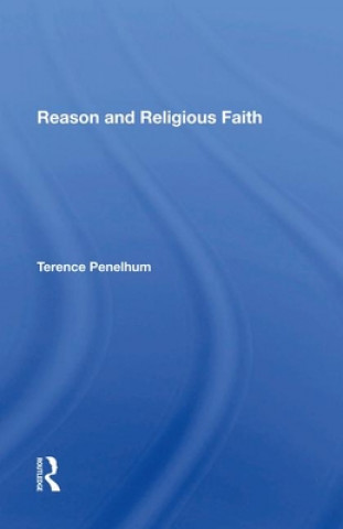 Könyv Reason and Religious Faith Terence Penelhum