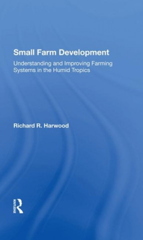 Knjiga Small Farm Development Richard R Harwood