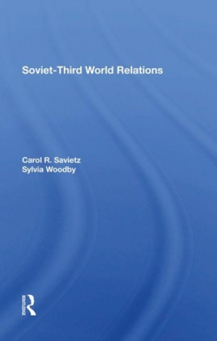 Knjiga Sovietthird World Relations Carol R Saivetz