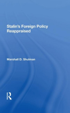 Kniha Stalin's Foreign Policy Reappraised Marshall D. Shulman