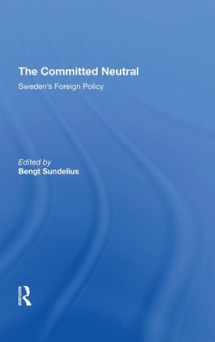 Knjiga Committed Neutral Bengt A Sundelius