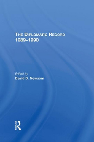 Книга Diplomatic Record 1989-1990 David D Newsom