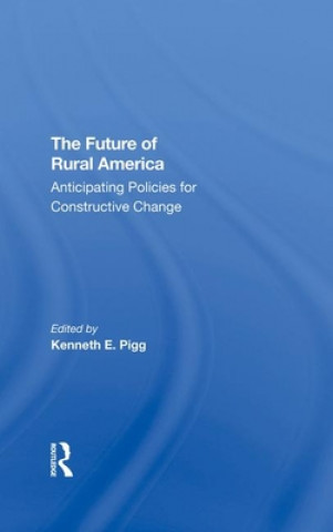 Knjiga Future Of Rural America Kenneth Pigg