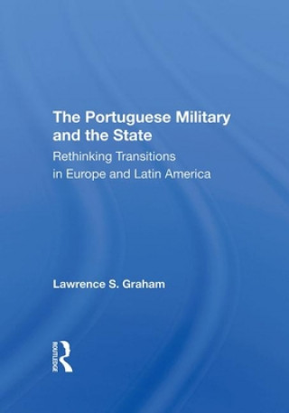 Książka Portuguese Military And The State Lawrence S Graham