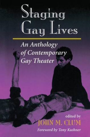 Könyv Staging Gay Lives John M Clum
