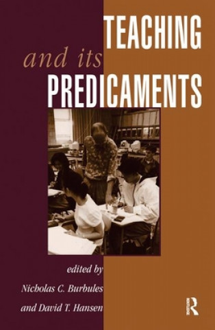 Book Teaching And Its Predicaments Nicholas Burbules