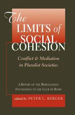 Kniha Limits Of Social Cohesion Peter L. Berger