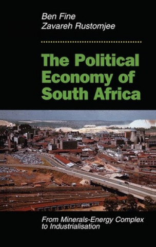 Kniha Political Economy of South Africa Ben Fine