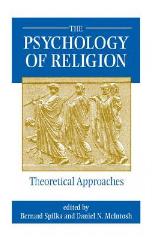 Kniha Psychology of Religion Bernard Spilka