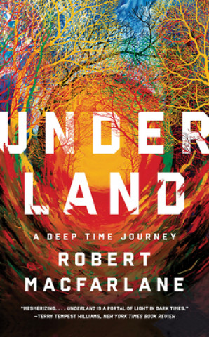Könyv Underland - A Deep Time Journey 