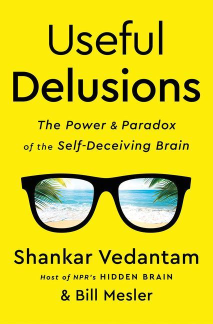 Книга Useful Delusions Shankar Vedantam