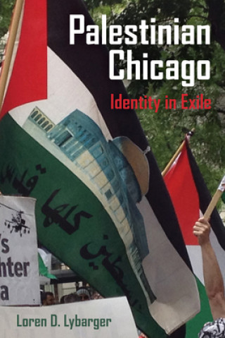 Książka Palestinian Chicago Loren D. Lybarger