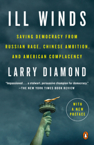 Książka Ill Winds: Saving Democracy from Russian Rage, Chinese Ambition, and American Complacency 